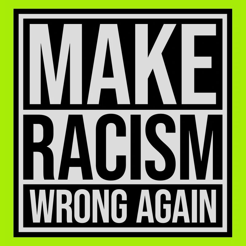 make racism wrong again