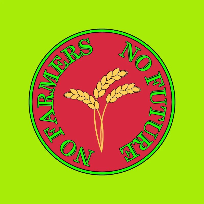 No Farmers no future. Protest Spruch Bauernprotest