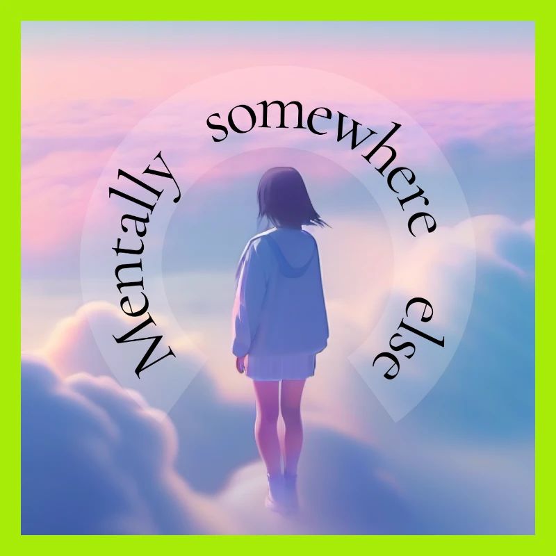 Mental Somewhere Else – Aesthetic Dreamscape