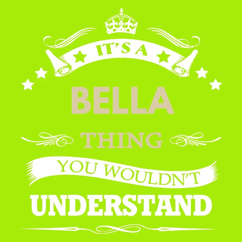 C’est une affaire de Bella, tu ne comprendrais pas