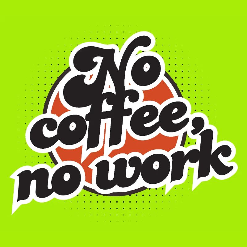 No Coffee No Work – Explosive Vintage Style