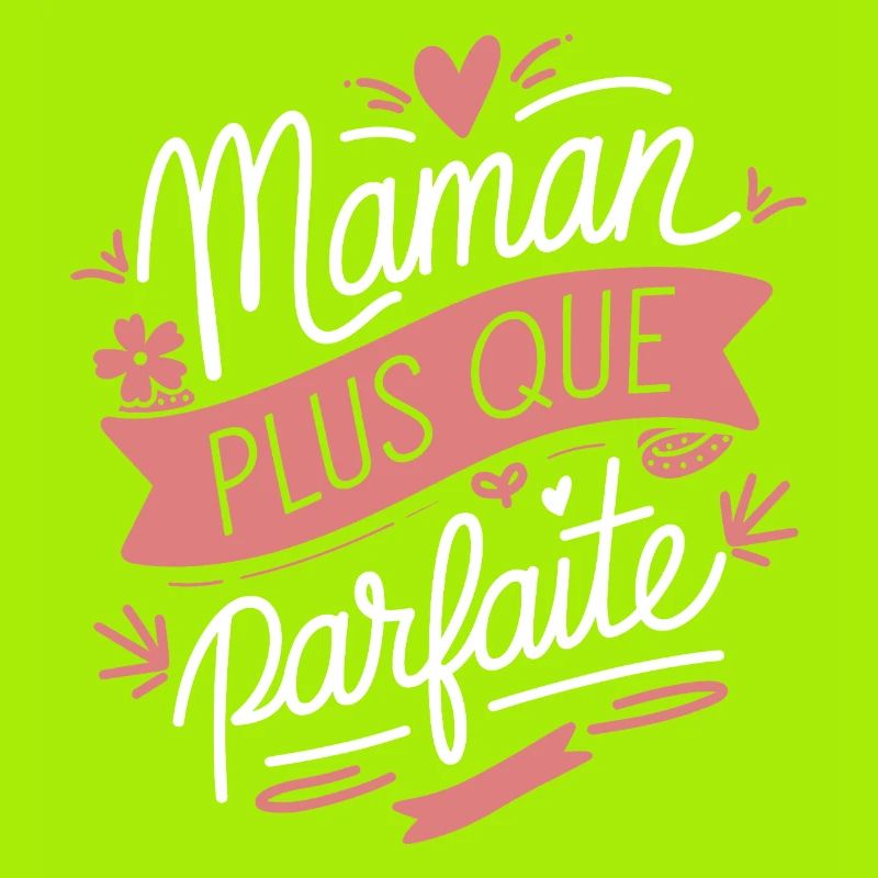 Maman plus que Parfaite