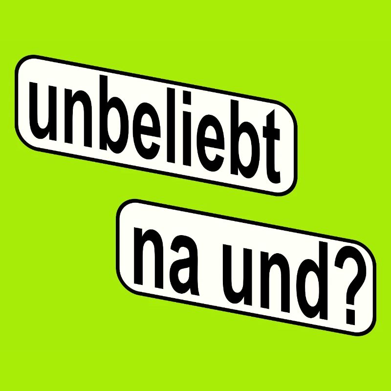 Unpopular So what? Rebellious statement