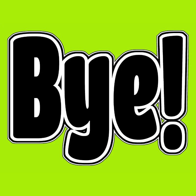 Bye!. Cheerful expression