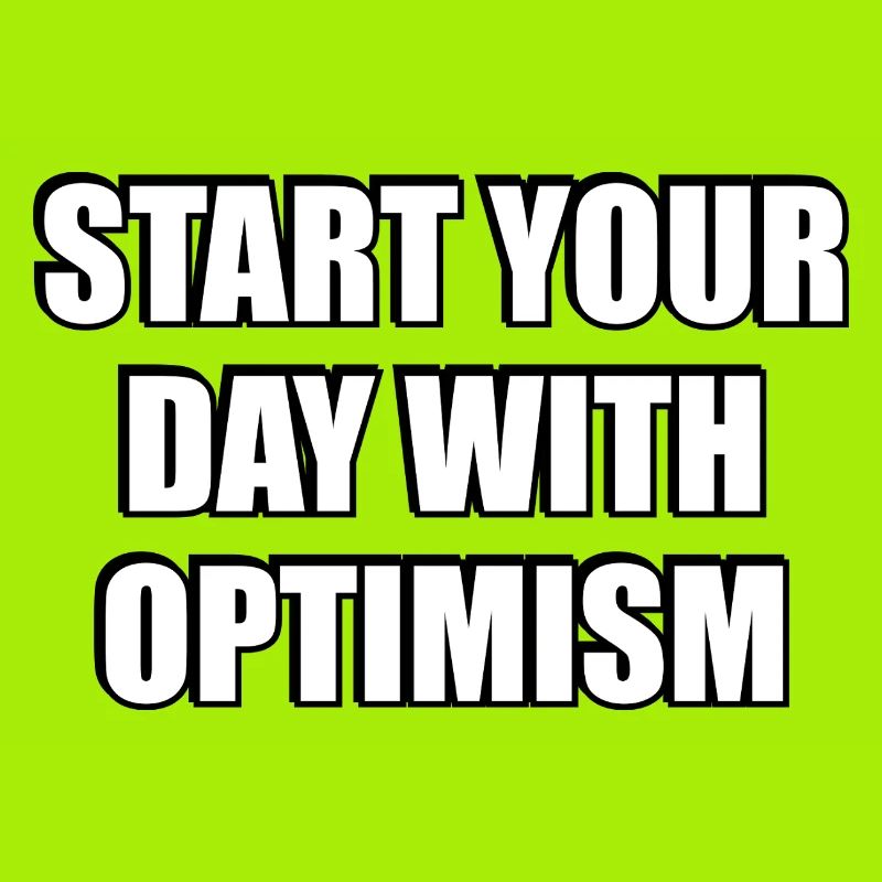 Start Your Day With Optimism