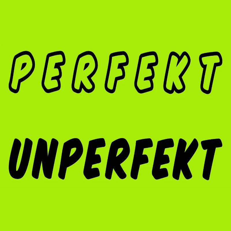 PERFEKT UNPERFEKT - Ich bin gut so wie ich bin