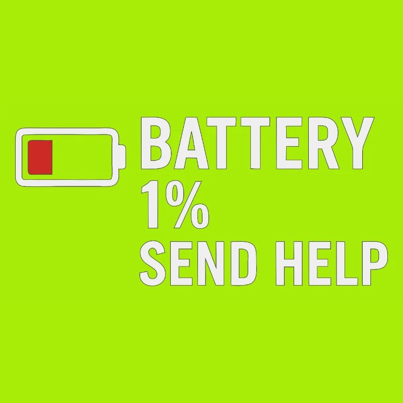 Battery 1% – Send Help | Morgenmuffel