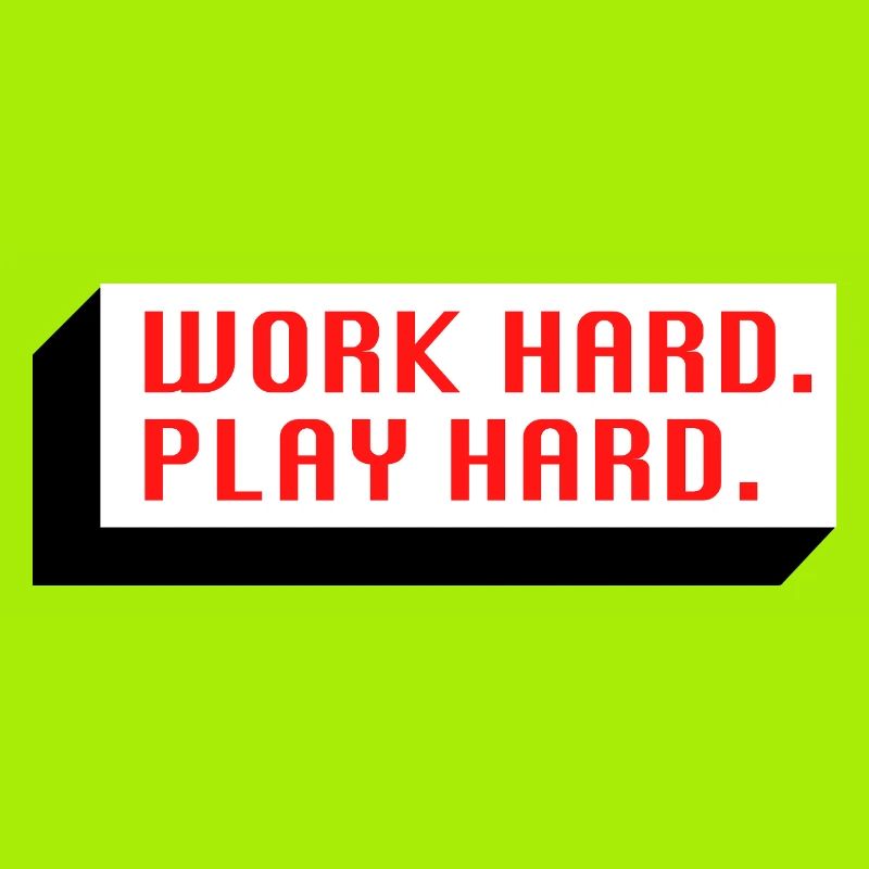 Work Hard. Play Hard. (Red)