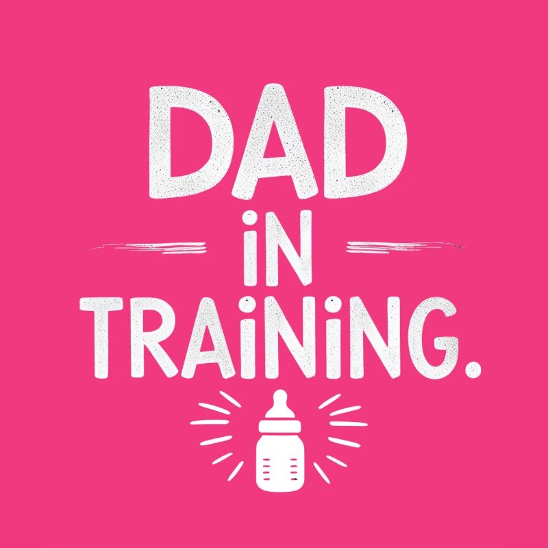 DAD IN TRAINING