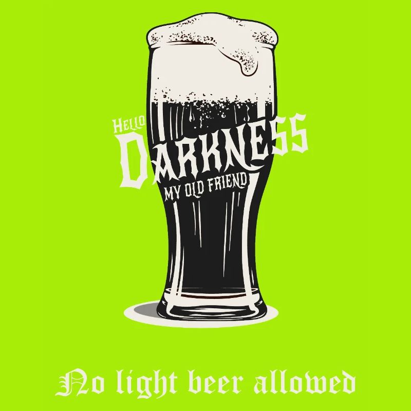 No Light Beer Allowed – Dunkles Bier Design