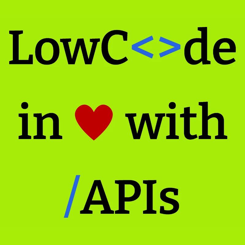 LowCode in Love with API