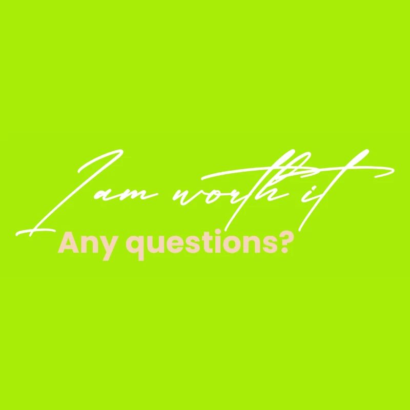 I am worth it