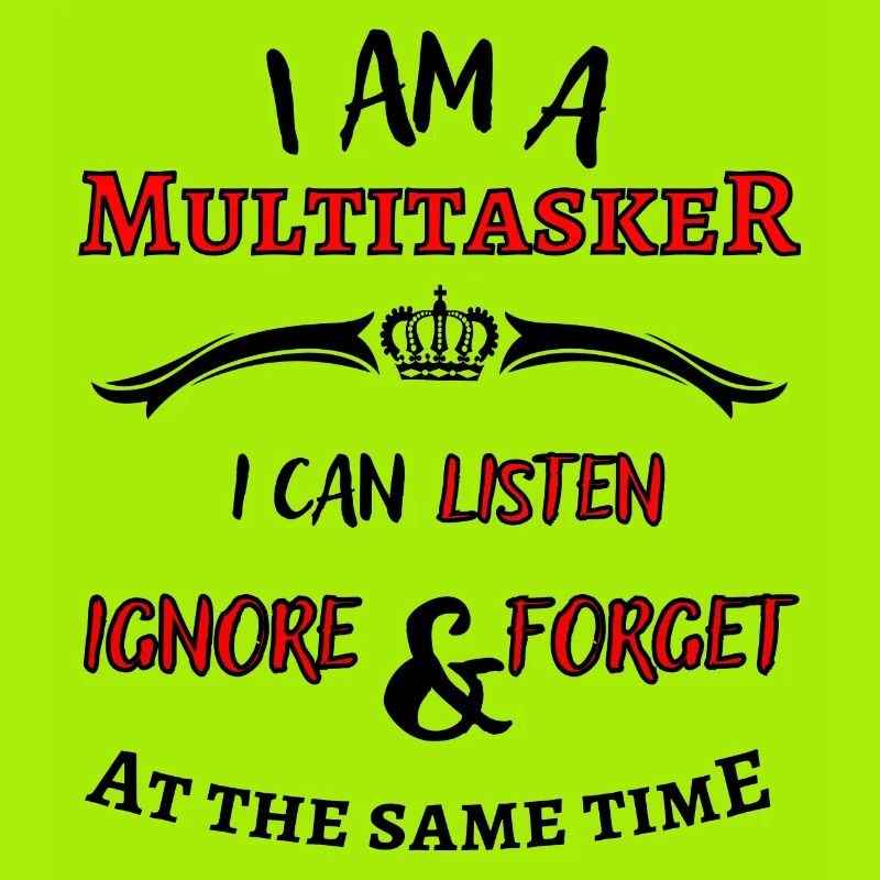 Ich bin ein Multitasker ... cooler Fun Spruch