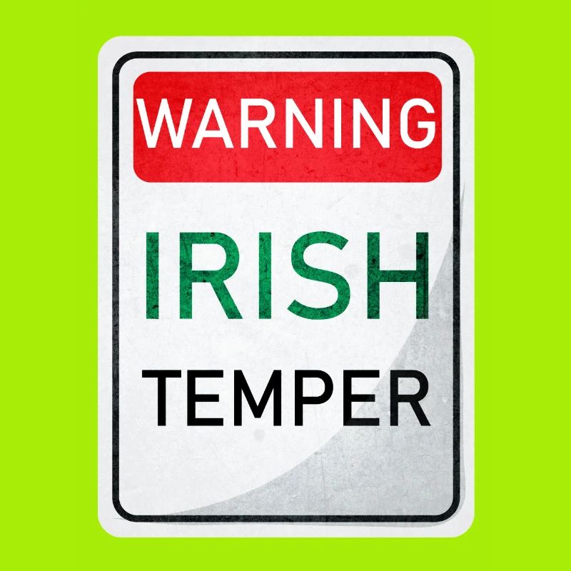 WARNING IRISH TEMPER