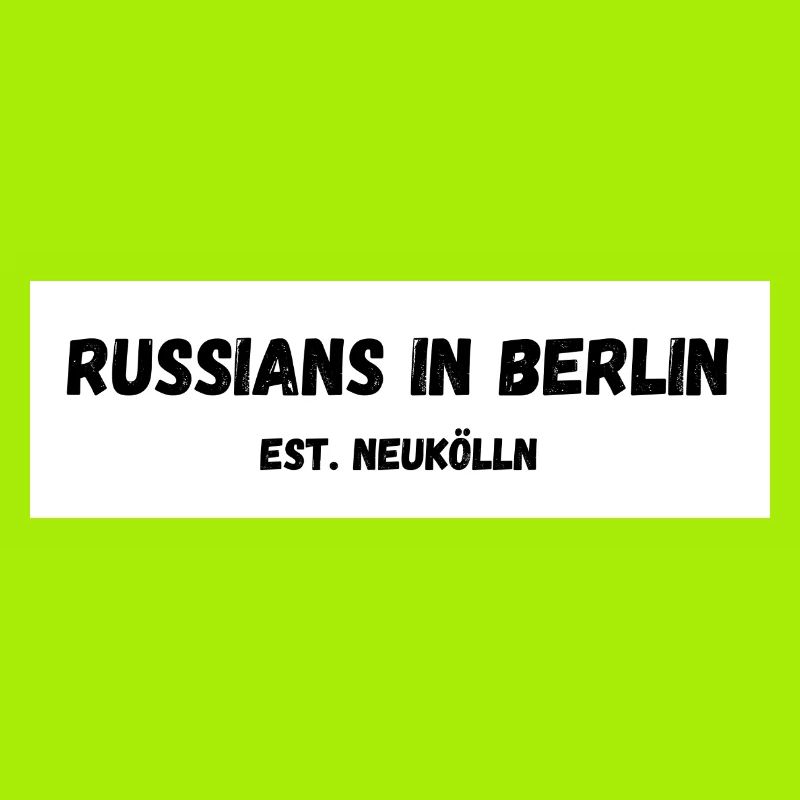 Russen in Berlin Neukölln Est.