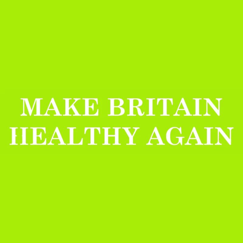 Make Britain Healthy Again