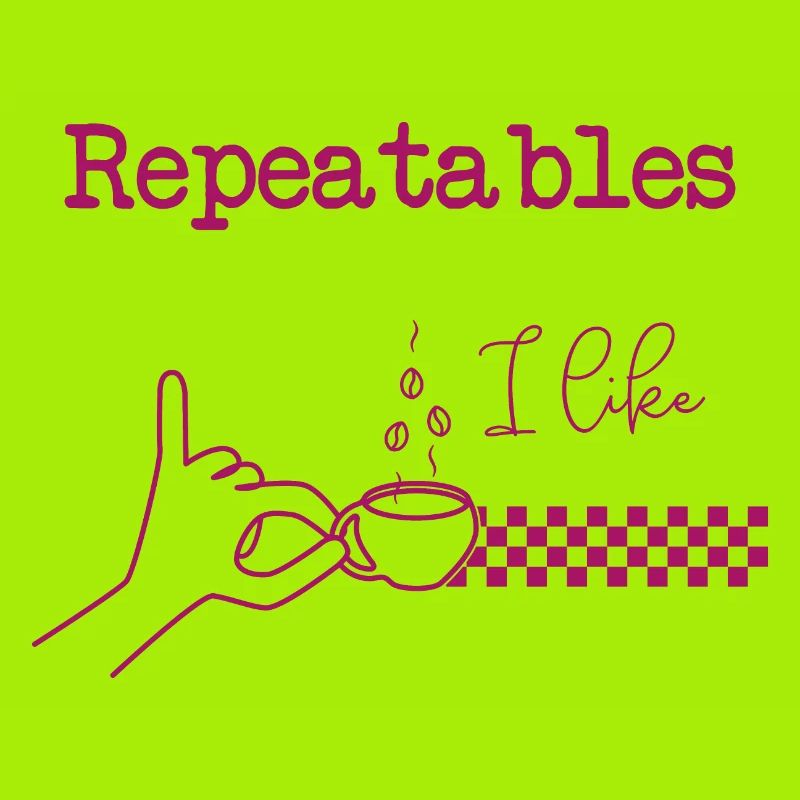 Coffee love "repeatable"