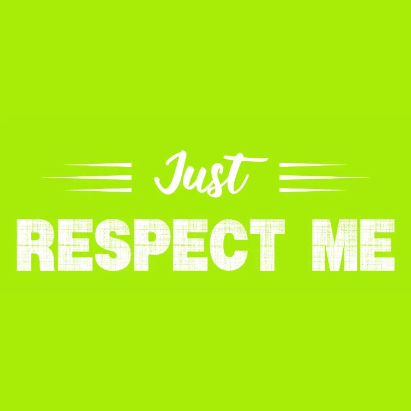JUST RESPECT ME (RESPECTEZ-MOI, C'EST TOUT)