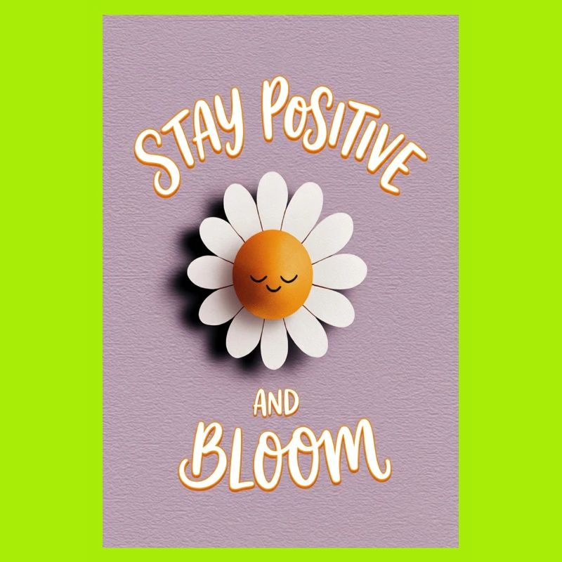 Bleib positiv, Bloom Daisy