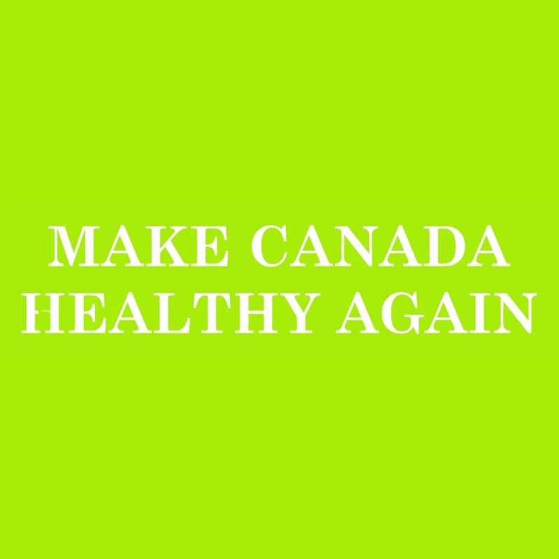 Make Canada Healthy Again