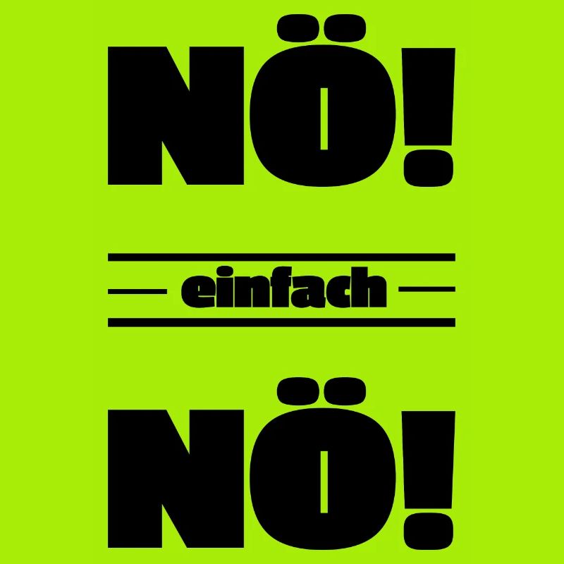 Nö einfach Nö Lustig Spruch Geschenk