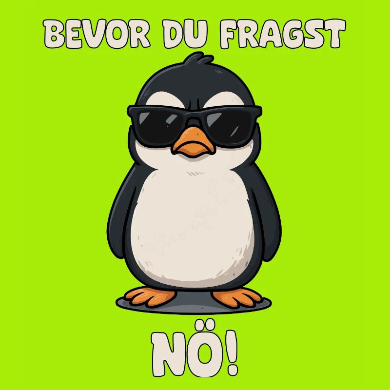 Pinguin mit Sonnenbrille Spruch