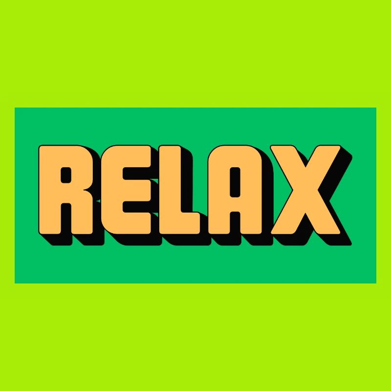 Relax!