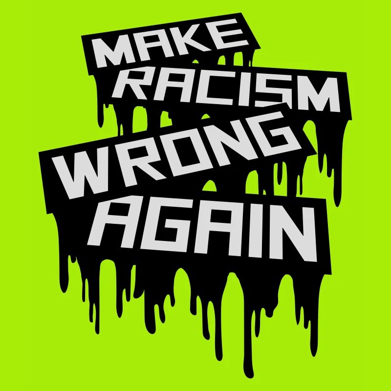 make racism wrong again