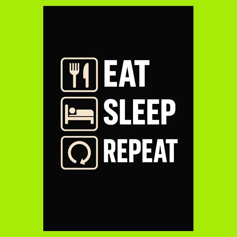 Manger dormir répéter