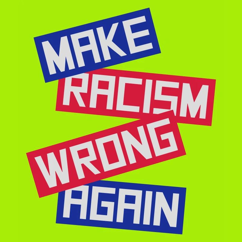 make racism wrong again