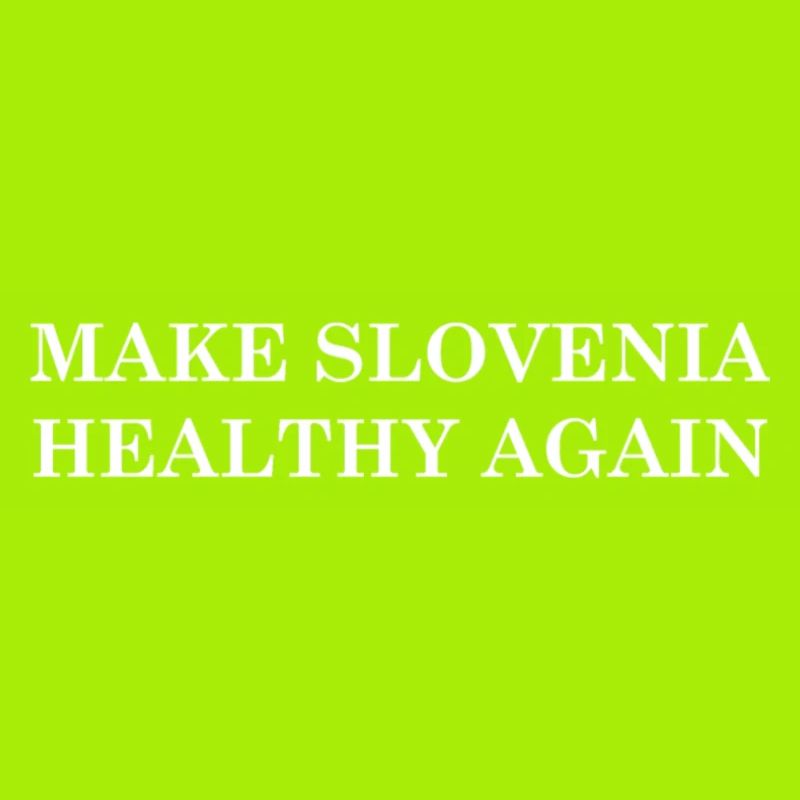 Make Slovenia Healthy Again