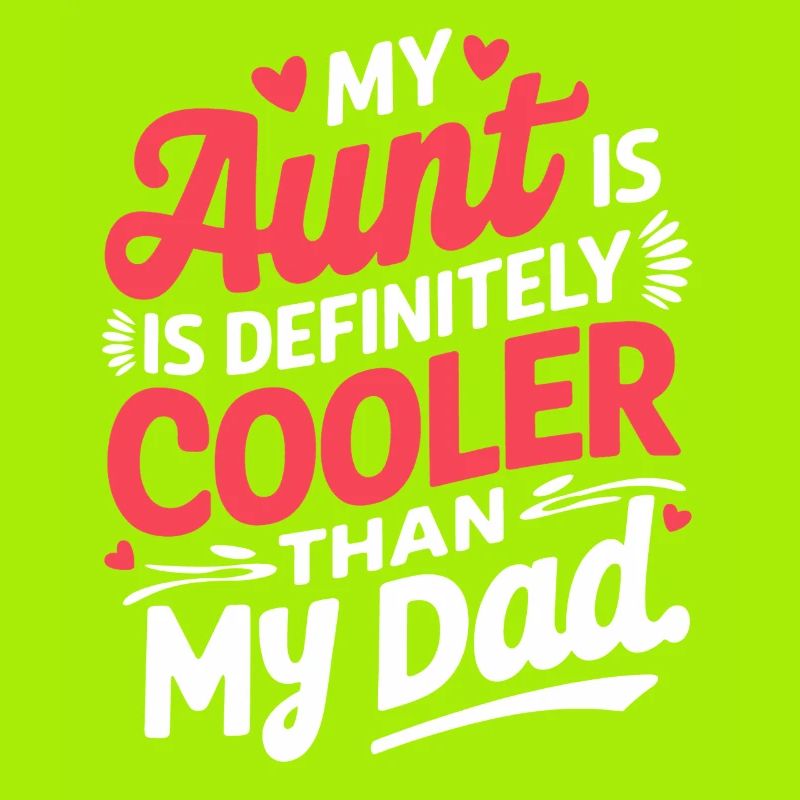 Aunt Is Cooler Than Dad – Graphic Tee