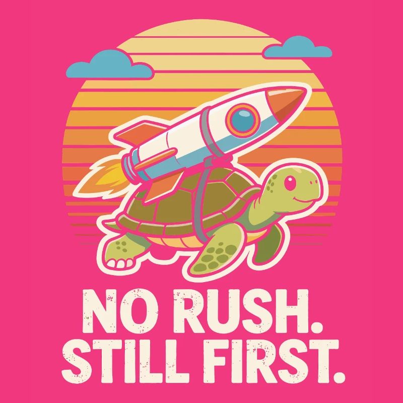No Rush Still First Funny Turtle Rocket Retro