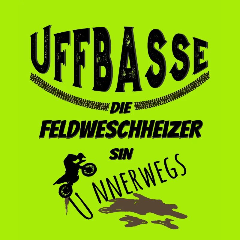Uffbasse Feldweschheizer