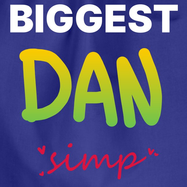 We all simp for Dan