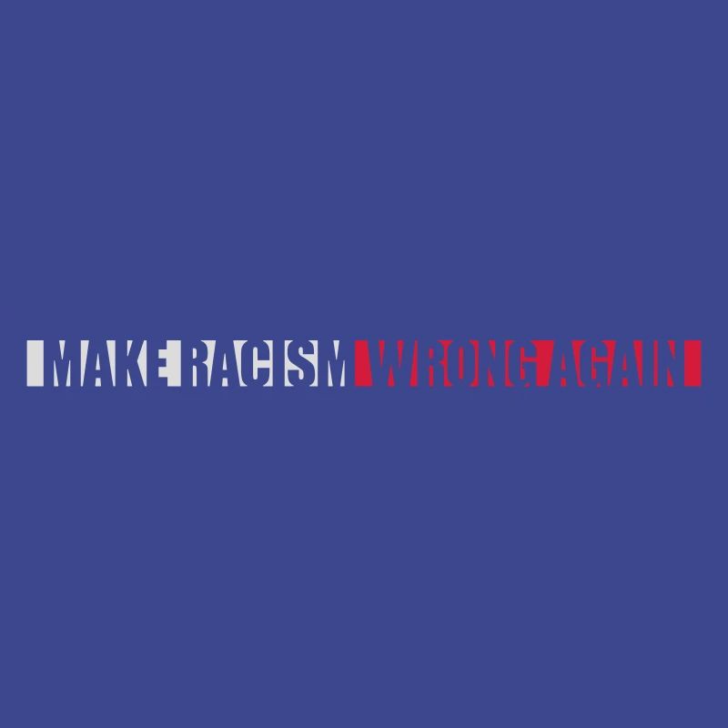 make racism wrong again