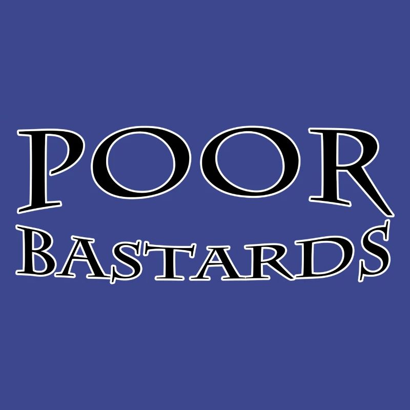 Poor bastards