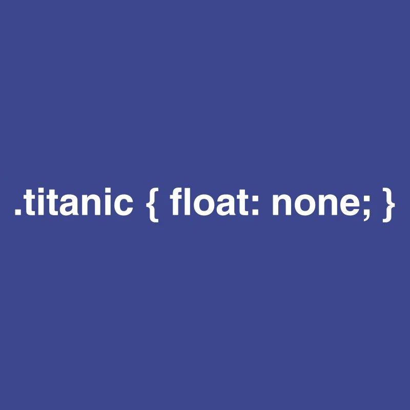 Coder Humor: Titanic Float None