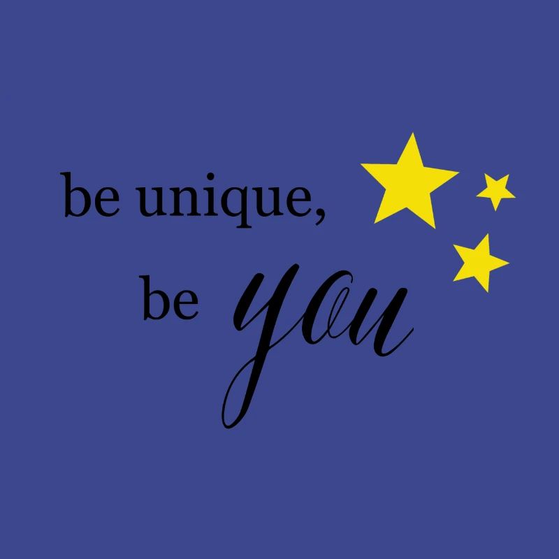 Be unique