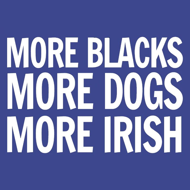 Plus de Noirs Plus de Chiens Plus d'Irlandais