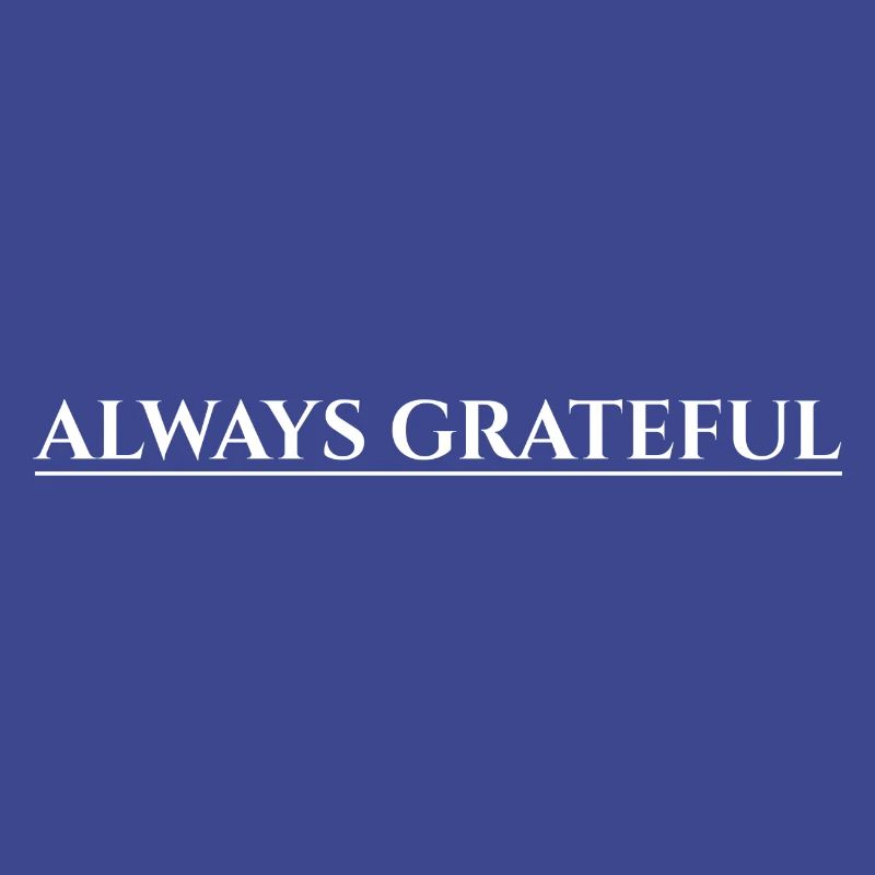 Always Grateful