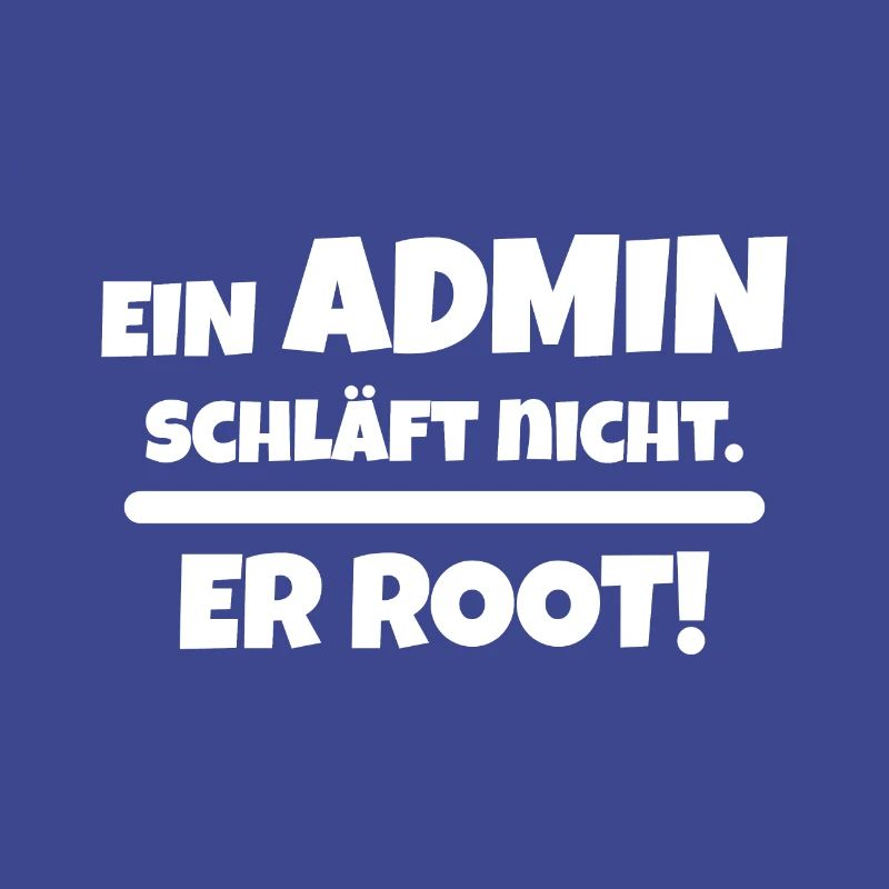 Admin System Administrator Funny saying linux