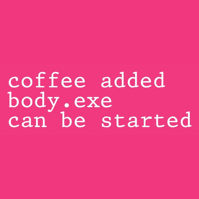 Coffee Added Body.exe Can Be Started