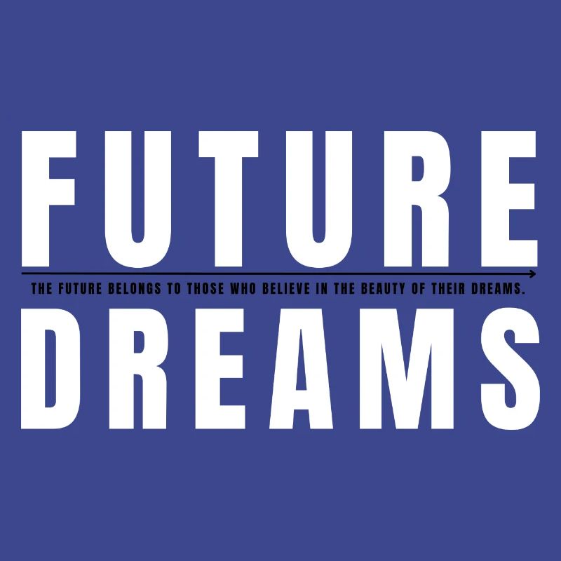 Future and Dreams