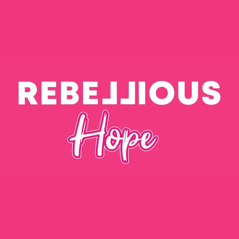 rebellious hope