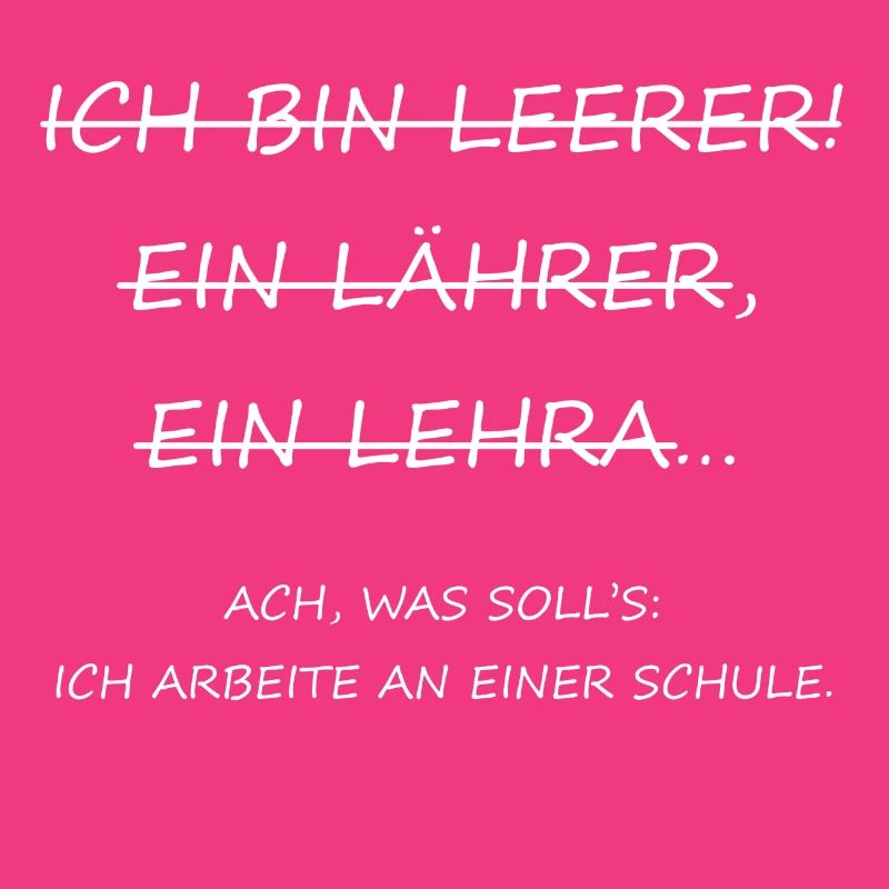 Ich bin ein Lehrer!