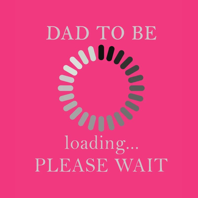Dad-to-Be Loading ...