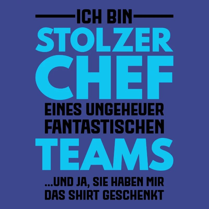 Bester Chef Sprüche Spruch Ich Bin Stolzer Chef Te