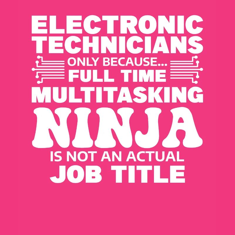 Electronic Technicians Only Because Full Time