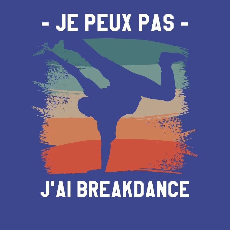 Je Peux Pas J'ai Breakdance Breakdancing